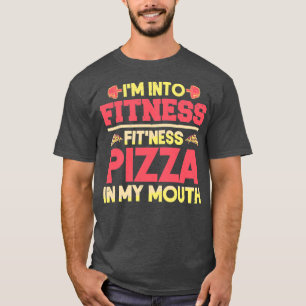 Funny Workout Im Into Fitness Fitness  T-Shirt