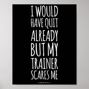 Funny Workout S_ My Trainer Scares Me Funny Gym Sh Poster
