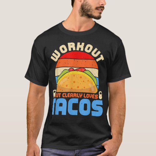 Funny Workout Tacos Cinco De Mayo Fitness  T_Shirt
