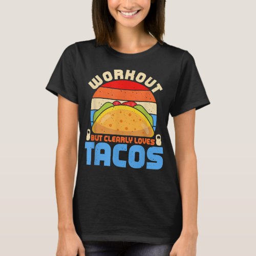 Funny Workout Tacos Cinco De Mayo Fitness  T_Shirt