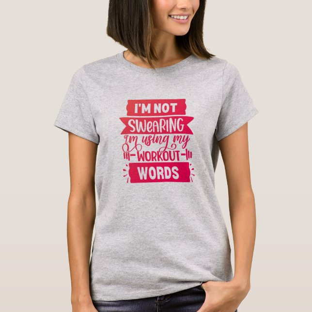 Funny Workout Words  Pink Gym T-Shirt (Front)