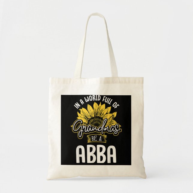 Funny World Full of Grandmas be a Abba Gift Shirt  Tote Bag (Front)
