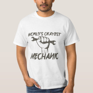 Funny World Okayest Mechanic Quote for Work and Pa T-Shirt