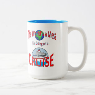 Funny Worlds a Mess Go Cruise Two-Tone Coffee Mug