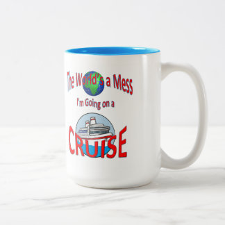 Funny Worlds a Mess Go Cruise Two-Tone Coffee Mug