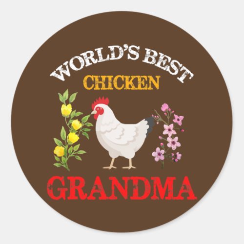 Funny Worlds Best Chicken Grandma Floral Classic Round Sticker