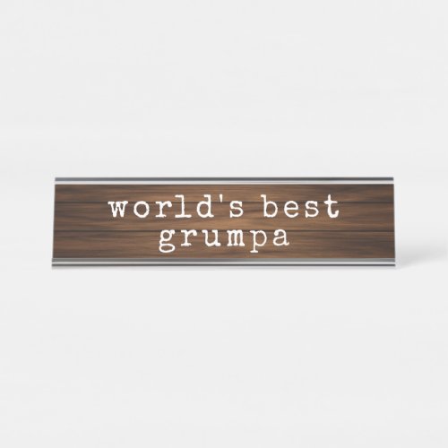 Funny Worlds Best Grumpa Unique Gag Gift Desk Name Plate