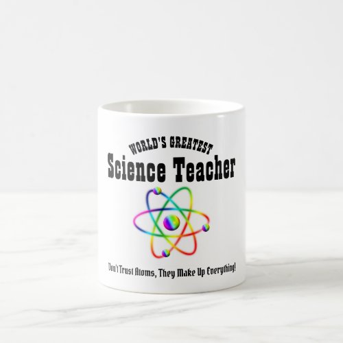 FUNNY Worlds Greatest SCIENCE TEACHER _ Atoms Magic Mug