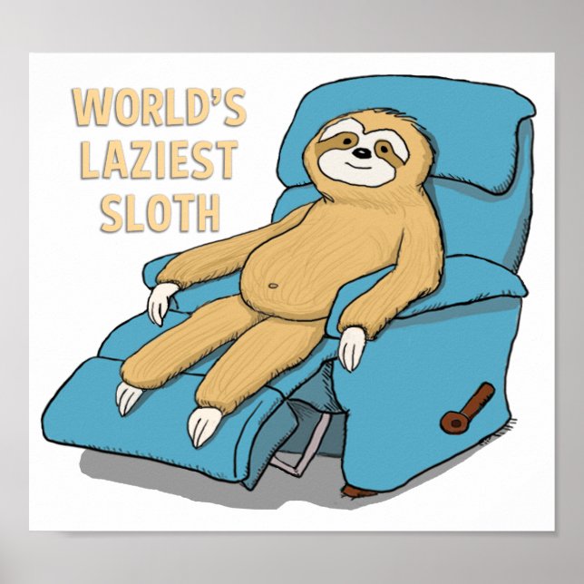 Funny World's Laziest Sloth in Recliner Poster (Front)