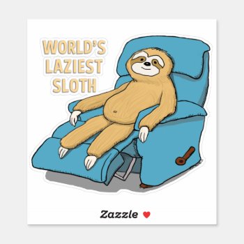 Funny World's Laziest Sloth In Recliner Sticker by chuckink at Zazzle