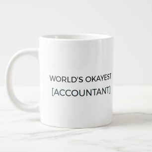 Funny World's Okayest Accountant Custom Name Giant Coffee Mug