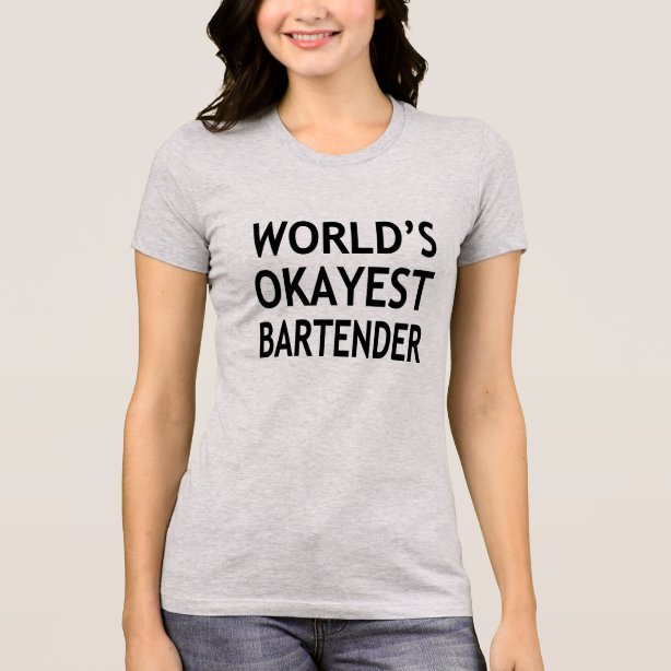 Women's Funny Bartender TShirts Zazzle