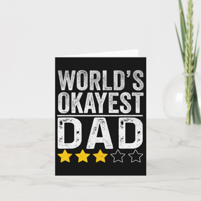 Funny Worlds Okayest Dad Fathers Day For Men  Card (Front)