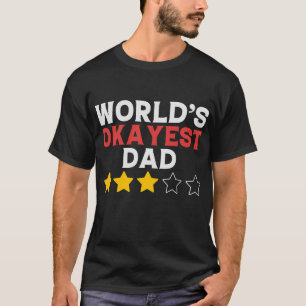 Funny World's Okayest Dad T-Shirt