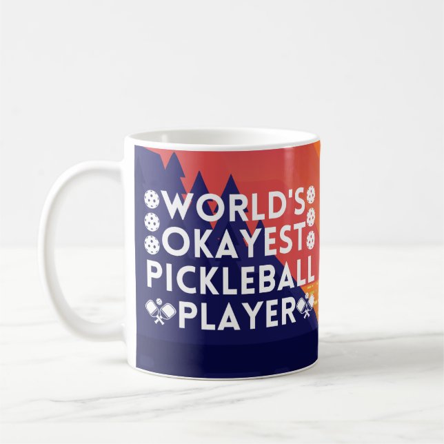 Funny World's Okayest Pickleball Player Coffee Mug (Left)