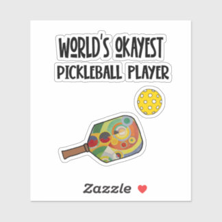 Funny World's Okayest Pickleball Player Sports Sticker