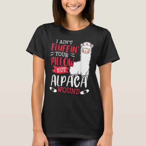 Funny Wound Care Nurse Alpaca Llama Pun Saying T_Shirt