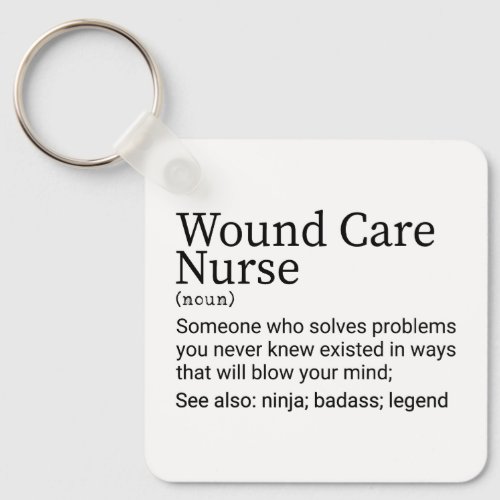 Funny Wound Care Nurse Definition Keychain