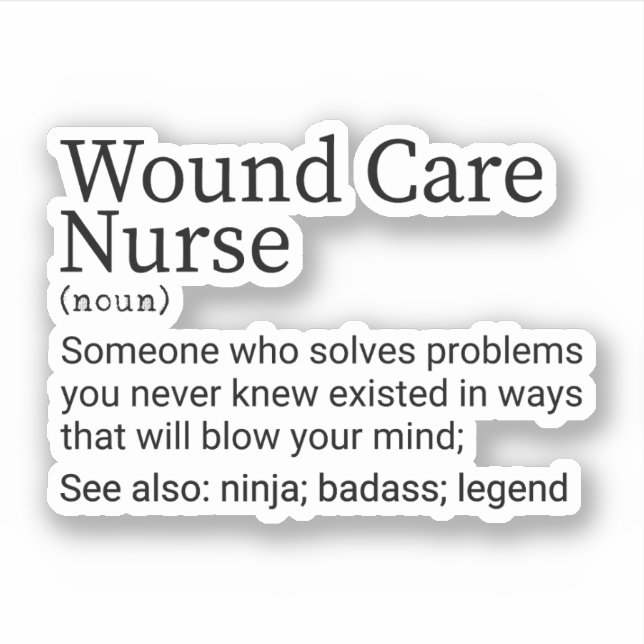Funny Wound Care Nurse Definition Sticker (Front)