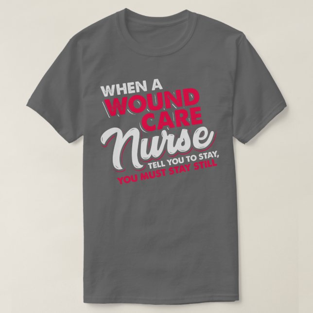 Funny Wound e Nurse Quote 1 T-Shirt (Design Front)