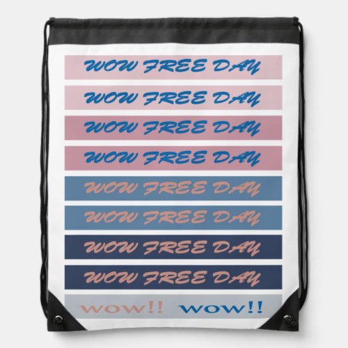 Funny Wow Free Day Gift Classic  Drawstring Bag