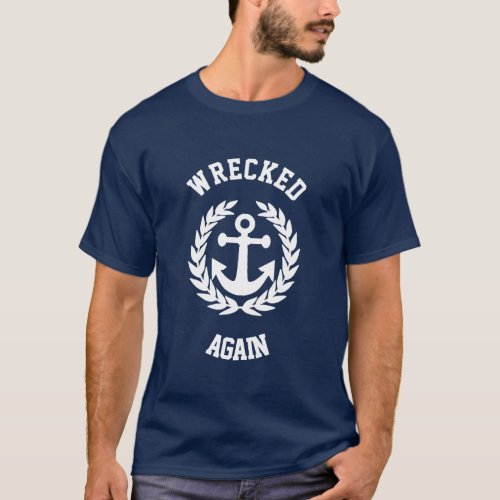 Funny wrecked sailing T_Shirt