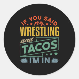 Funny Wrestling And Tacos Shirt Wrestle Retro Men Classic Round Sticker