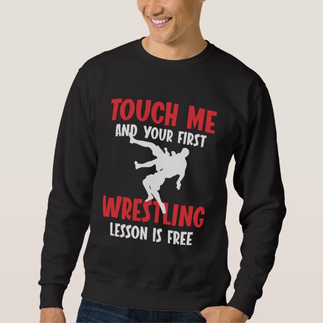 Funny Wrestling Coach Lesson Wrestler Humor Sweatshirt (Front)
