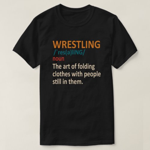 Funny Wrestling DefinitionWrestler Gift T_Shirt