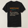 Funny Wrestling Definition,Wrestler Gift T-Shirt
