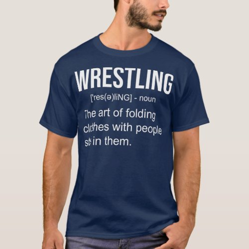 Funny Wrestling Definition  Wrestler gift T_Shirt