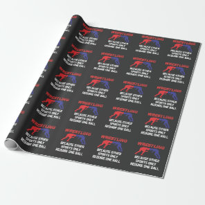 Funny Wrestling Other Sports Only Require One Ball Wrapping Paper