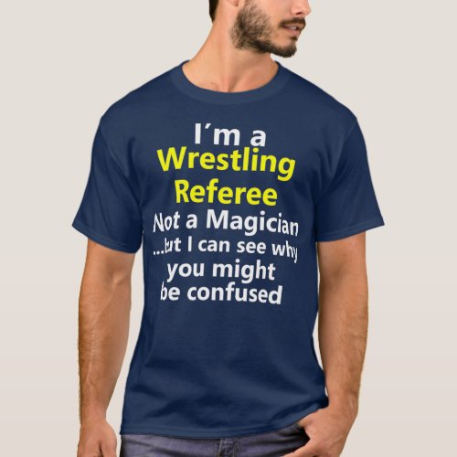 Funny Wrestling Referee Job Career Occupation T_Shirt