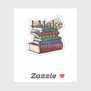 Funny Writer Author Writing I Write Books Sticker