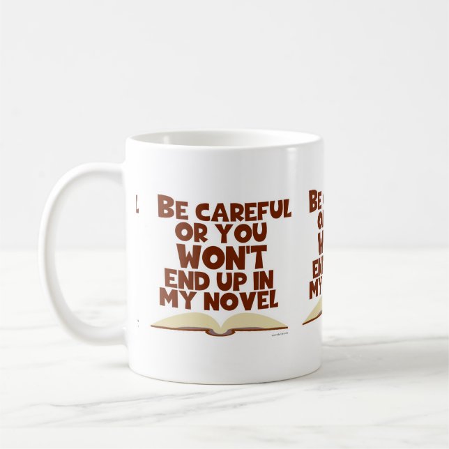 Funny Writer Careful Character Humor Coffee Mug (Left)