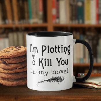 Funny Writer Plotting To Kill You Coffee Mug by LaborAndLeisure at Zazzle