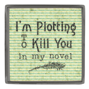 Funny Writer Plotting to Kill You Gunmetal Finish Lapel Pin