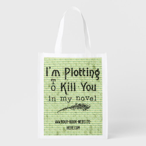 Funny Writer Writing Plotting to Kill You Grocery Bag