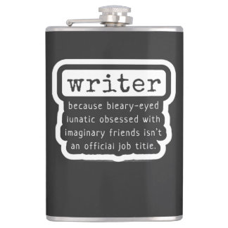 Funny Writers Quote for Authors, Scribes & Bards Flask