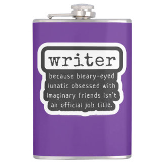 Funny Writers Quote for Authors, Scribes & Bards Flask