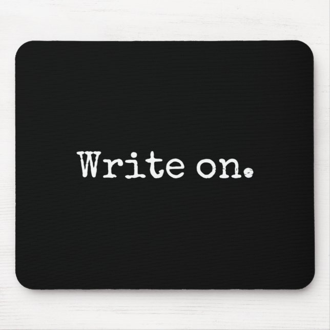 Funny Writing On Novelty Writing Writers Journalis Mouse Pad (Front)