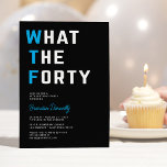 Funny WTF Adult 40th Birthday Party Invitation<br><div class="desc">Funny adult 40th birthday party invitations featuring a stylish black background,  a funny saying 'what the forty',  and a modern birthday celebration text template that is easy to personalize.</div>