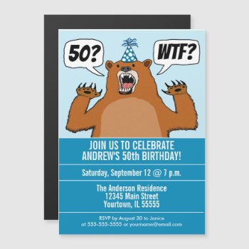Funny Wtf Bear Age-specific Birthday Magnetic Invitation by chuckink at Zazzle