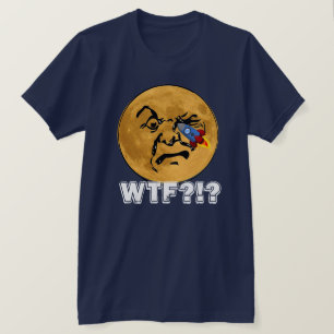 Funny "WTF?!?" Old Man Moon Get Rocket in His Eye T-Shirt