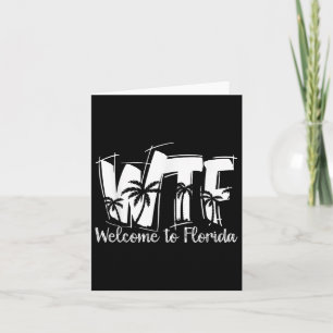 Funny Wtf Welcome To Florida _ Beach Ocean _ Summe Card