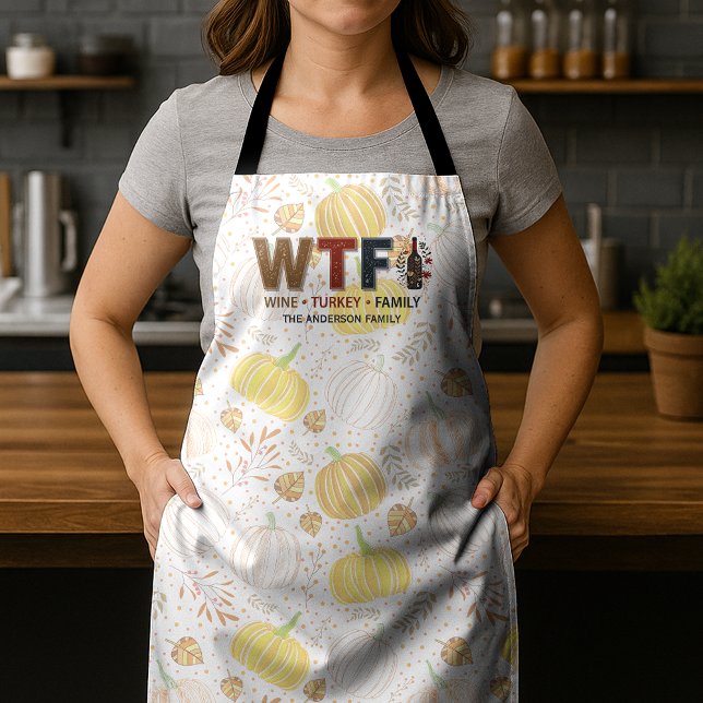 Funny WTF Wine Turkey Family Thanksgiving Apron (Creator Uploaded)
