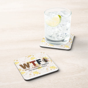 Funny WTF Wine Turkey Family Thanksgiving Beverage Coaster