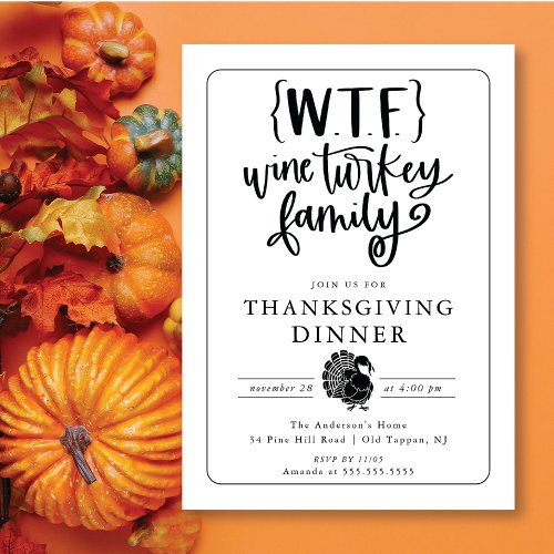 Funny WTF Wine Turkey Family Thanksgiving Dinner Invitation