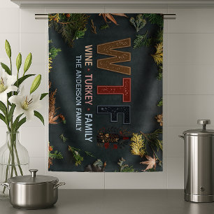 Funny WTF Wine Turkey Family Thanksgiving Kitchen Towel