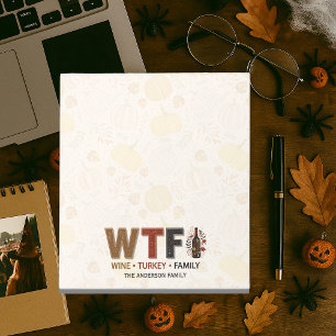 Funny WTF Wine Turkey Family Thanksgiving Notepad